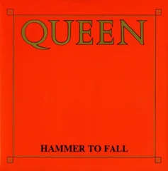 Hammer to Fall — обложка сингла Queen 1984