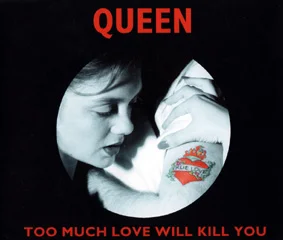 Too Much Love Will Kill You — обложка сингла Queen 1996